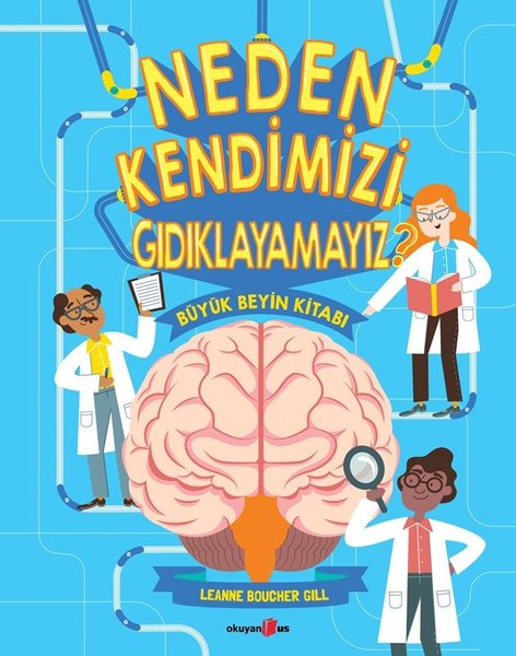 Neden Kendimizi Gıdıklayamayız? Büyük Beyin Kitabı