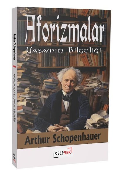 Aforizmalar - Yaşamın Bilgeliği