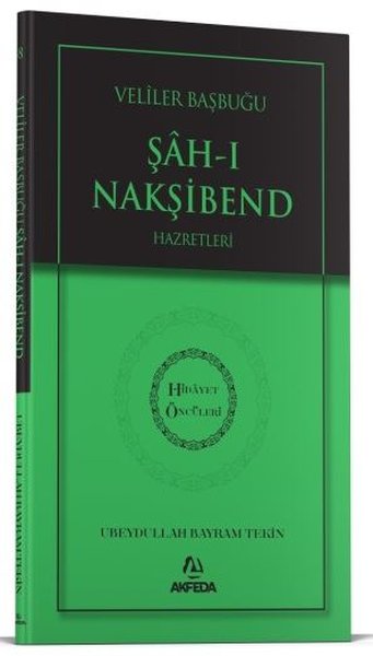 Evliyalar Başbuğu Şah-ı Nakşibend Hazretleri - Hidayet Öncüleri 8