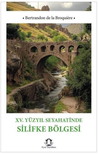15. Yüzyıl Seyahatinde Silifke Bölgesi