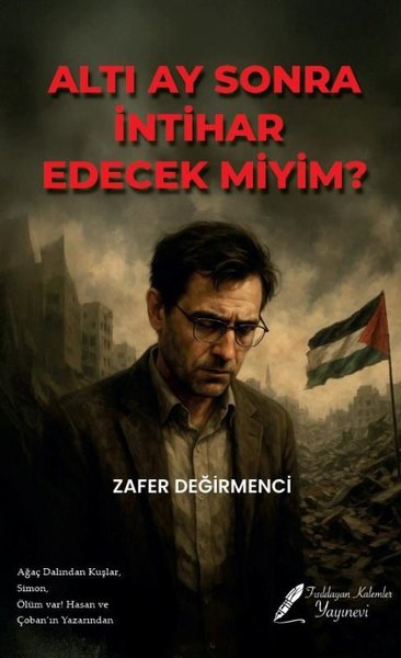 Altı Ay Sonra İntihar Edecek miyim?