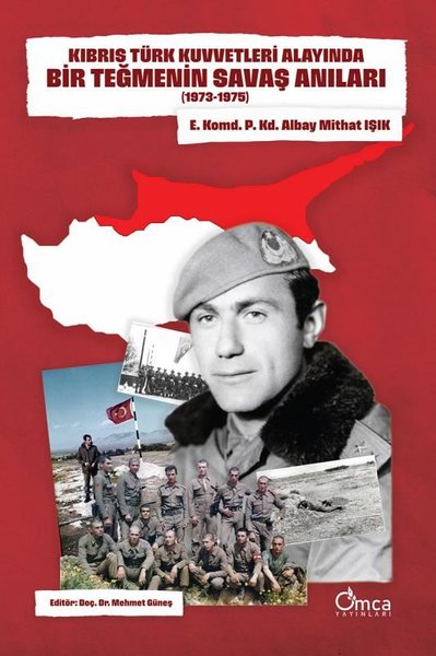 Kıbrıs Türk Kuvvetleri Alayında Bir Teğmenin Savaş Anıları (1973 - 1975)