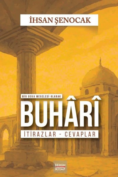 Bir Beka Meselesi Olarak Buhari İtirazlar - Cevaplar