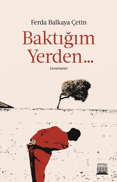 Baktığım Yerden Denemeler