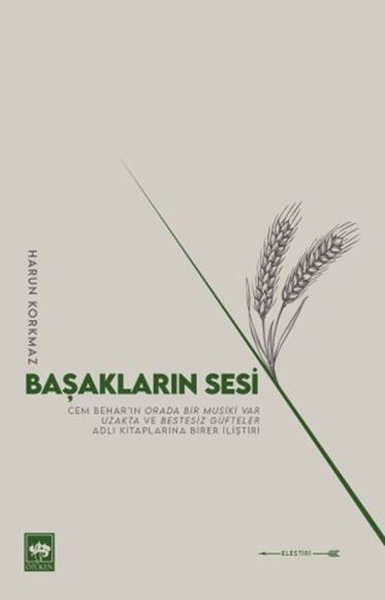 Başakların Sesi - Cem Bahar'ın Orada Bir Musiki Var Uzakta ve Bestesiz Güfteler Adlı Kitaplarına Bir