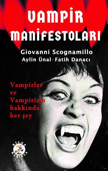Vampir Manifestoları - Vampirler ve Vampirizm Hakkında Her Şey