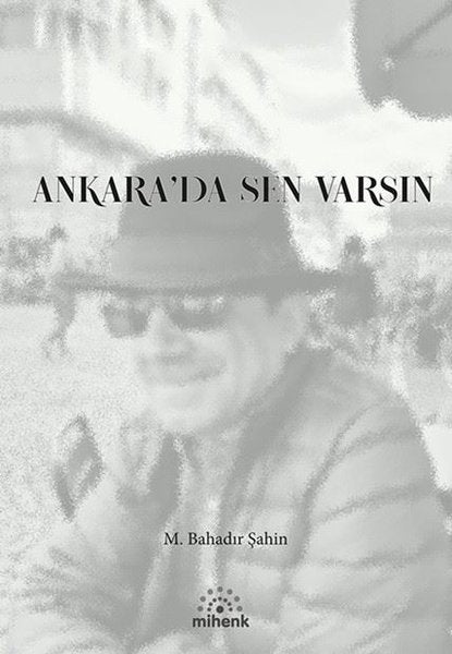 Ankara'da Sen Varsın
