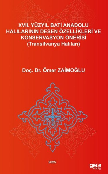 22. Yüzyıl Batı Anadolu Halılarının Desen Özellikleri ve Konservasyon Önerisi (Transilvanya Halıları