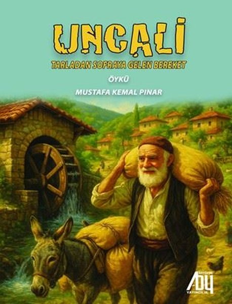 Uncali - Tarladan Sofraya Gelen Bereket