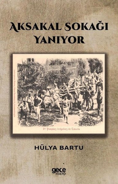 Aksakal Sokağı Yanıyor