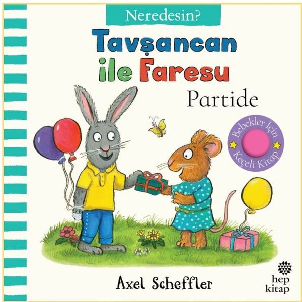 Tavşancan İle Faresu Partide - Neredesin? Keçe Kapakçıklı Kitap