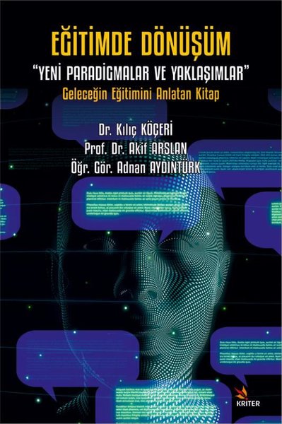 Eğitimde Dönüşüm: Yeni Paradigmalar ve Yaklaşımlar - Geleceğin Eğitimini Anlatan Kitap
