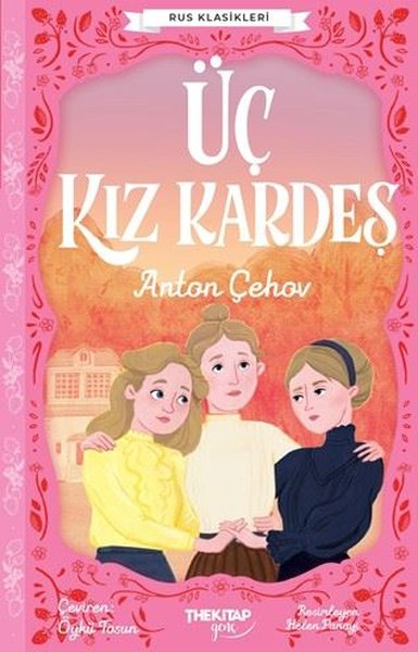 Üç Kız Kardeş - Rus Klasikleri