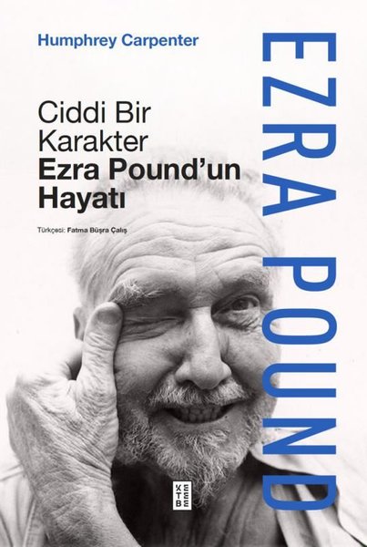 Ciddi Bir Karakter Ezra Pound'un Hayatı