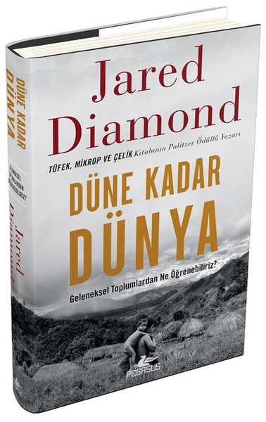 Düne Kadar Dünya-Geleneksel Toplumlardan Ne Öğrenebiliriz?