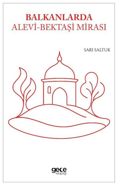 Balkanlarda Alev - Bektaşi Mirası