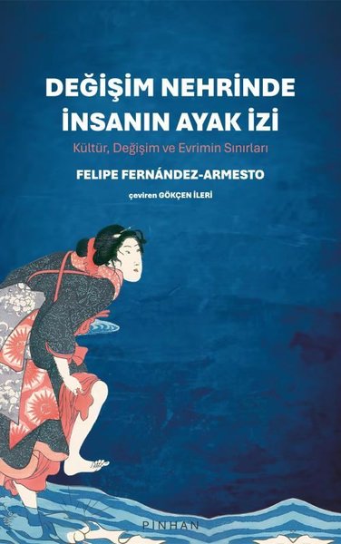 Değişim Nehrinde İnsanın Ayak İzi: Kültür Değişim ve Evrimin Sınırları