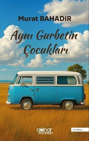 Aynı Gurbetin Çocukları