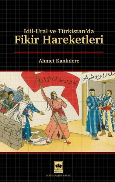 İdil - Ural ve Türkistan'da Fikir Hareketleri