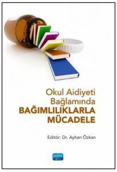 Okul Aidiyeti Bağlamında Bağımlılıklarla Mücadele