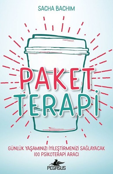 Paket Terapi - Günlük Yaşamınızı İyileştirmenizi Sağlayacak 100 Psikoterapi Aracı