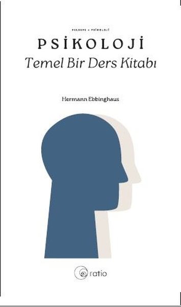 Psikoloji - Temel Bir Ders Kitabı