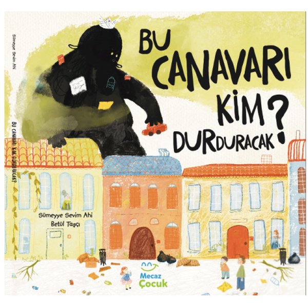 Bu Canavarı Kim Durduracak?