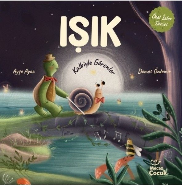 Işık Kalbiyle Görenler-Özel İzler Serisi