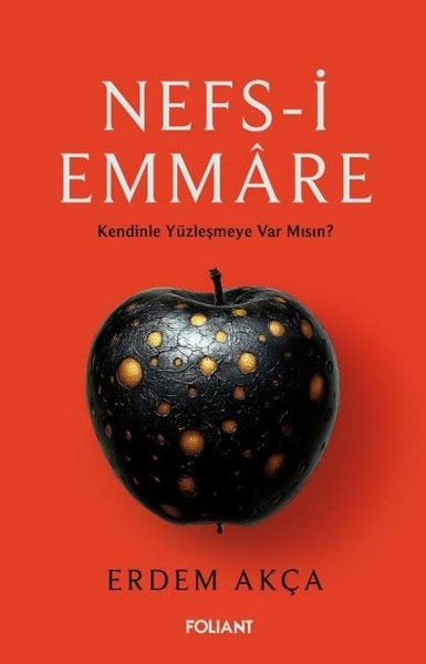 Nefs-i Emmare - Kendinle Yüzleşmeye Var mısın?