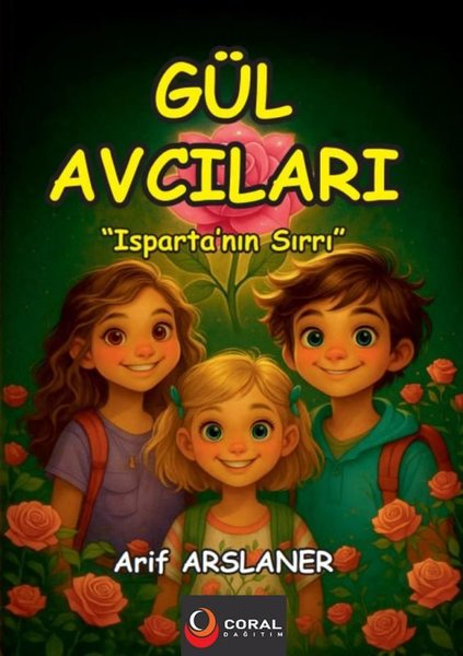 Gül Avcıları: Isparta'nın Sırrı