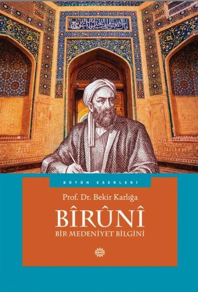 Biruni: Bir Medeniyet Bilgini