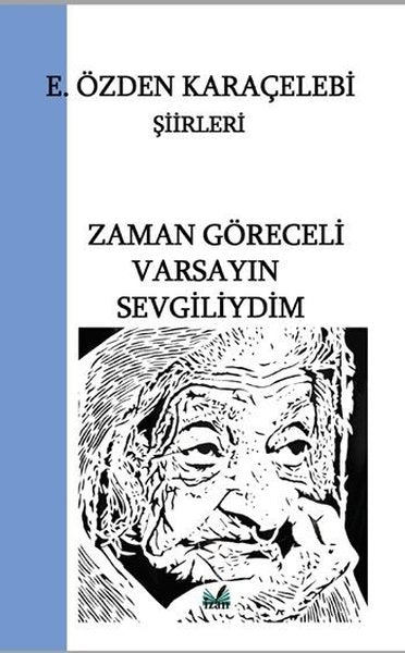 Zaman Göreceli Varsaydın Sevgiliydim