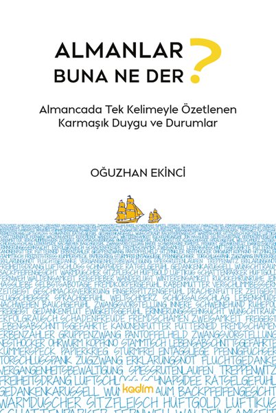 Almanlar Buna Ne Der? - Almancada Tek Kelimeyle Özetlenen Karmaşık Duygu ve Durumlar
