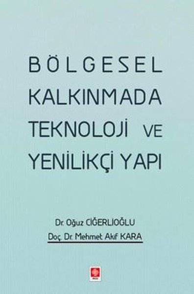 Bölgesel Kalkınmada Teknoloji ve Yenilikçi Yapı