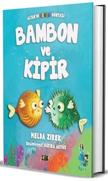 Bambon ve Kipir - Altan'ın Renkli Dünyası