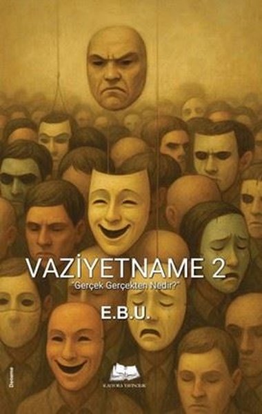 Vaziyetname 2 - Gerçek Gerçekten Nedir?