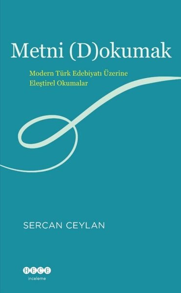 Metni Dokumak - Modern Türk Edebiyatı Üzerine Eleştirel Okumalar