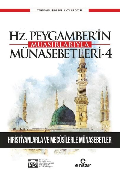 Günümüze Yansımalarıyla Hz. Peygamber'in Muasırlarıyla Münasebetleri 4 - Hıristiyanlarla ve Mecusile