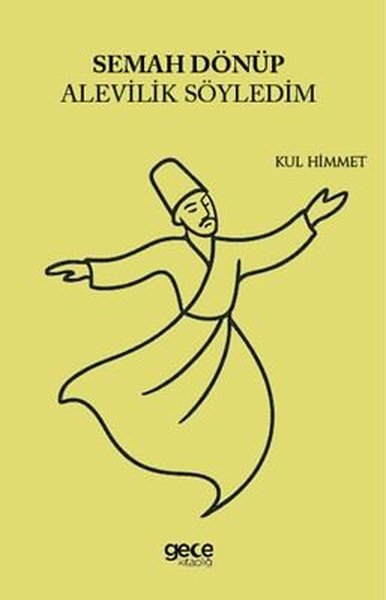 Semah Dönüp Alevilik Söyledim