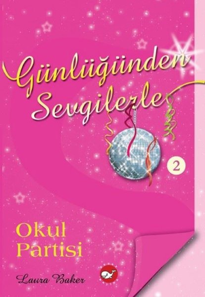 Günlüğünden Sevgilerle 2 - Okul Partisi