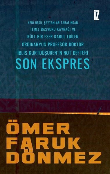Son Ekspres - Yeni Nesil Şeytanlar Tarafından Temel Başvuru Kaynağı ve Kült Bir Eser Kabul Edilen Or