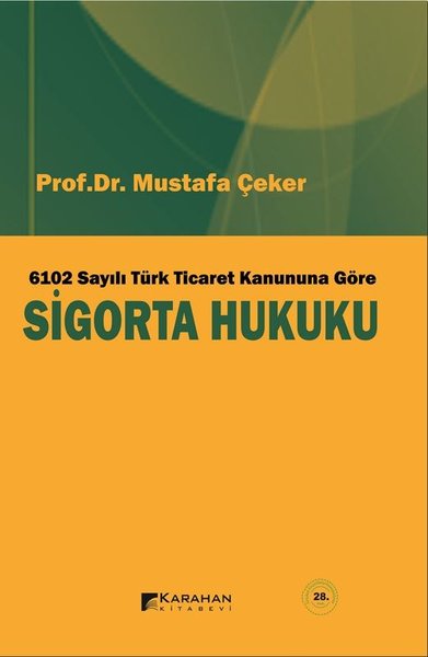 6102 Sayılı Yeni Türk Ticaret Kanununa Göre Sigorta Hukuku