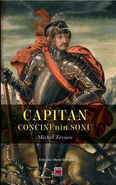 Capitan - Concini'nin Sonu