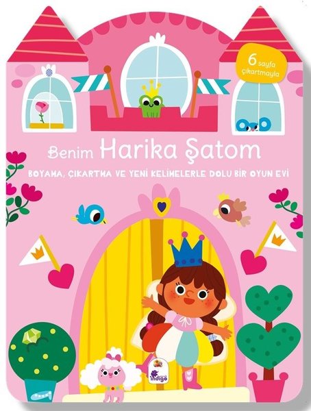 Benim Harika Şatom - Boyama Çıkartma ve Yeni Kelimelerle Dolu Bir Oyun Evi