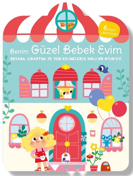 Benim Güzel Bebek Evim - Boyama Çıkartma ve Yeni Kelimelerle Dolu Bir Oyun Evi