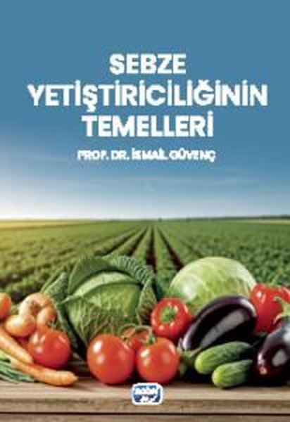 Sebze Yetiştiriciliğinin Temelleri