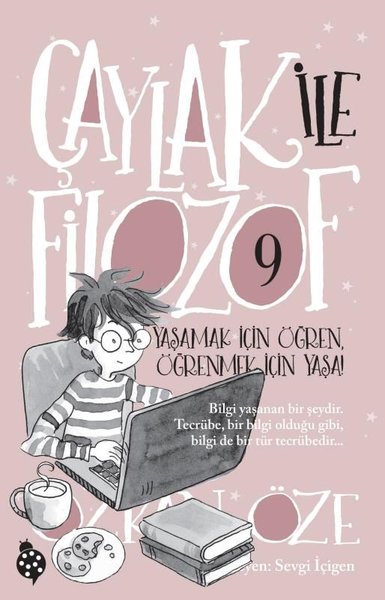 Çaylak İle Filozof 9 - Yaşamak İçin Öğren Öğrenmek İçin Yaşa!