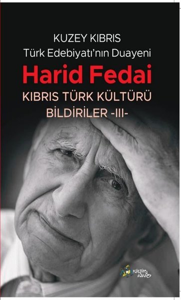 Kuzey Kıbrıs Türk Edebiyatı'nın Duayeni Harid Fedai - Kıbrıs Türk Kültürü Bildiriler 3
