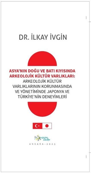 Asya'nın Doğu ve Batı Kıyısında Arkeolojik Kültür Varlıkları: Arkeolojik Kültür Varlıklarının Korunm