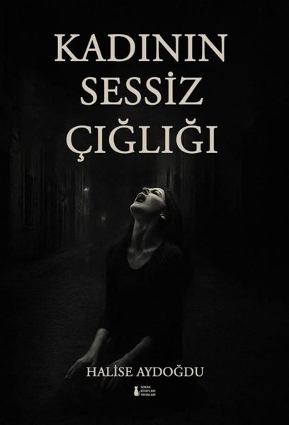 Kadının Sessiz Çığlığı